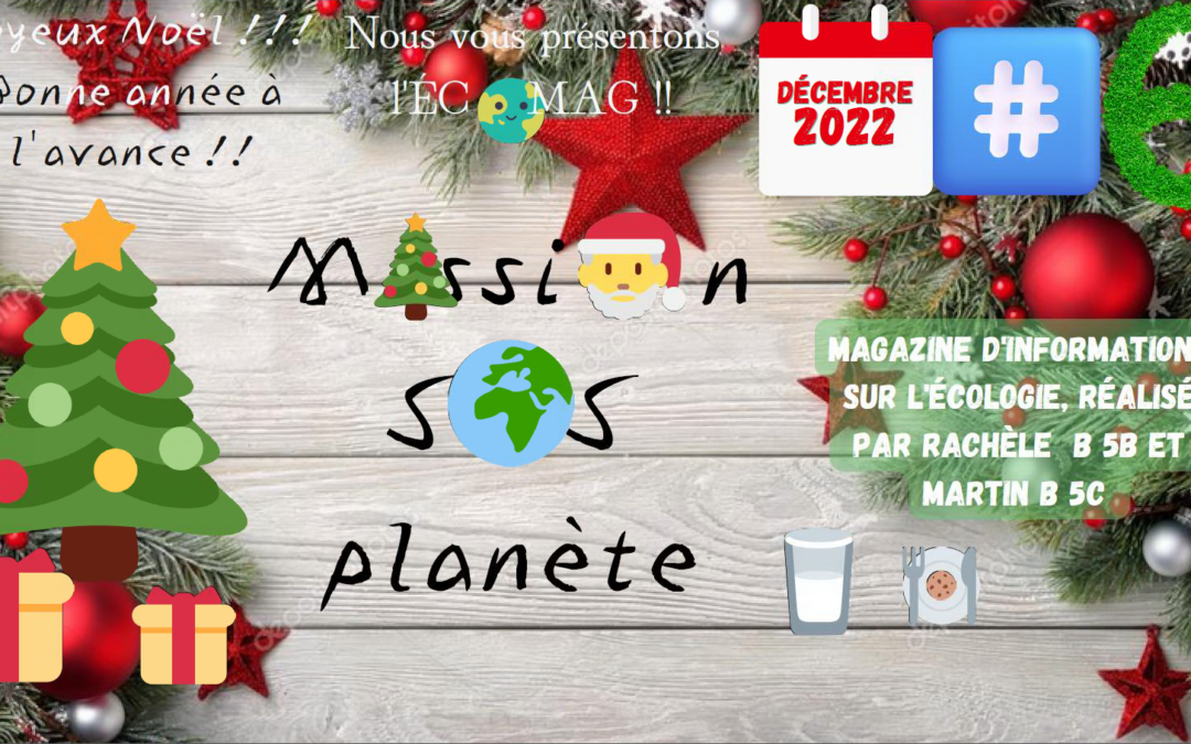 Mission SOS Planète #6 – Notre magazine d’informations ECOLO