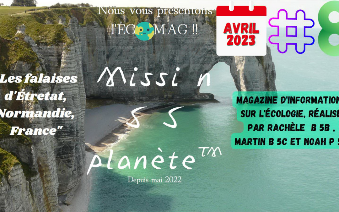 Mission SOS Planète #8 – Notre magazine d’informations ECOLO